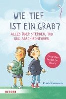 bokomslag Wie tief ist ein Grab? Alles über Sterben, Tod und Abschiednehmen