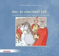 bokomslag Einer, der seinen Mantel teilte ... Die Geschichte von Sankt Martin in Bildwörtern