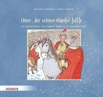 bokomslag Einer, der seinen Mantel teilte ... Die Geschichte von Sankt Martin in Bildwörtern