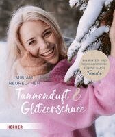 Miriam Neureuther - Tannenduft und Glitzerschnee. Ein Winter- und Weihnachtsbuch für die ganze Familie, Inbunden