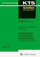 bokomslag Grenzüberschreitende Insolvenzanfechtung der Rückgewähr eines Gesellschafterdarlehens (KTS 70)