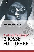 bokomslag Andreas Feiningers große Fotolehre