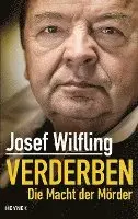Josef Wilfling - Verderben, Inbunden. Tillgänglighet: Lägg i varukorg