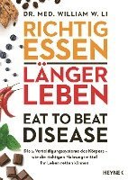 bokomslag Richtig essen, länger leben - Eat to Beat Disease