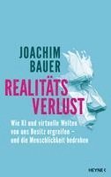 Joachim Bauer - Realitätsverlust, Inbunden