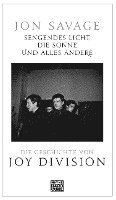 Jon Savage - Sengendes Licht, die Sonne und alles andere, Inbunden