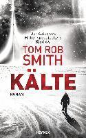 Tom Rob Smith - Kälte, Inbunden