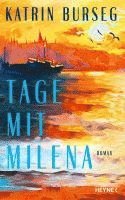 Katrin Burseg - Tage mit Milena, Inbunden