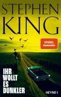 Stephen King - Ihr wollt es dunkler, Inbunden