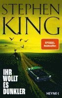 Stephen King - Ihr wollt es dunkler, Inbunden