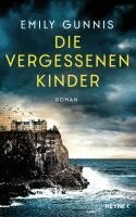 Emily Gunnis - Die vergessenen Kinder, Inbunden
