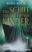 Boris Koch - Das Schiff der verlorenen Kinder, Inbunden