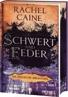Rachel Caine - Schwert und Feder - Die Magische Bibliothek, Inbunden