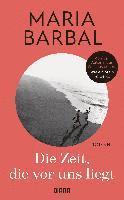 Maria Barbal - Die Zeit, die vor uns liegt, Inbunden