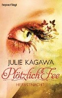 Julie Kagawa - Plötzlich Fee 03 - Herbstnacht, Häftad