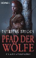 Patricia Briggs - Pfad der Wölfe - Alpha & Omega 6, Häftad