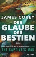 James Corey - Der Glaube der Bestien - The Captive's War, Inbunden. Tillgänglighet: Lägg i varukorg