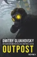 Dmitry Glukhovsky - Outpost, Häftad