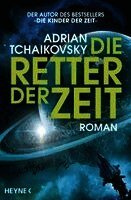Adrian Tchaikovsky - Die Retter der Zeit, Häftad