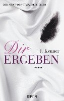 J. Kenner - Dir ergeben, Häftad
