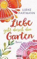 bokomslag Liebe geht durch den Garten