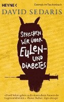 David Sedaris - Sprechen wir über Eulen - und Diabetes, Häftad