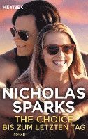 Nicholas Sparks - The Choice - Bis zum letzten Tag, Häftad