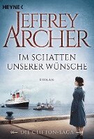 Jeffrey Archer - Im Schatten unserer Wünsche, Häftad