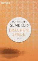 Jan-Philipp Sendker - Drachenspiele, Häftad