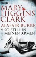 Mary Higgins Clark - So still in meinen Armen, Häftad