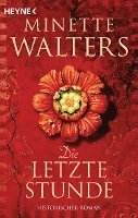 Minette Walters - Die letzte Stunde, Häftad
