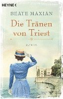 Beate Maxian - Die Tränen von Triest, Häftad