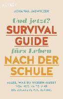 bokomslag Und jetzt? Der Survival-Guide fürs Leben nach der Schule