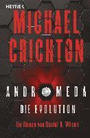 Michael Crichton, Daniel H. Wilson - Andromeda - Die Evolution, Häftad