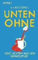 bokomslag Unten Ohne - Geschichten aus dem Homeoffice