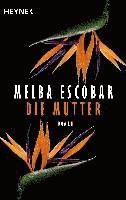 Melba Escobar - Die Mutter, Häftad