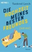 bokomslag Die Hochzeit meines besten Freundes (mit mir)