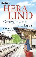 Hera Lind - Grenzgängerin aus Liebe, Häftad