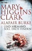 Mary Higgins Clark, Alafair Burke - Und niemand soll dich finden, Häftad