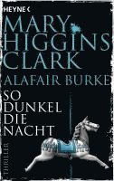 Mary Higgins Clark, Alafair Burke - So dunkel die Nacht, Häftad