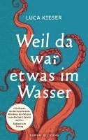 bokomslag Weil da war etwas im Wasser