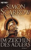 Simon Scarrow - Im Zeichen des Adlers, Häftad