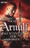 Robert Focken - Arnulf 02 - Das Schwert der Sachsen, Häftad. Tillgänglighet: Lägg i varukorg