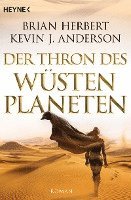 Brian Herbert, Kevin J. Anderson - Der Wüstenplanet - Great Schools of Dune 01. Der Thron des Wüstenplaneten, Häftad