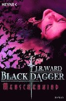 J. R. Ward - Black Dagger 07. Menschenkind, Häftad