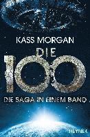 bokomslag Die 100 - Die Saga in einem Band