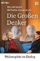 Harald Lesch, Wilhelm Vossenkuhl - Die Großen Denker, Häftad