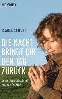 bokomslag Die Nacht bringt dir den Tag zurück