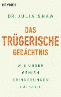 Julia Shaw - Das trügerische Gedächtnis, Häftad