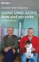 bokomslag Anni und Alois - Arm sind wir nicht